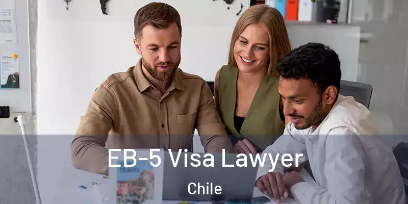  EB-5 Visa Lawyer Chile