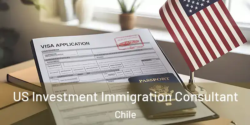  US Investment Immigration Consultant Chile