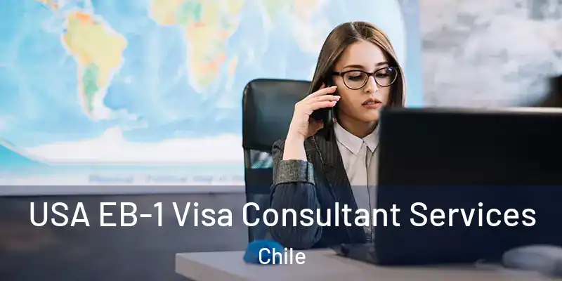  USA EB-1 Visa Consultant Services Chile
